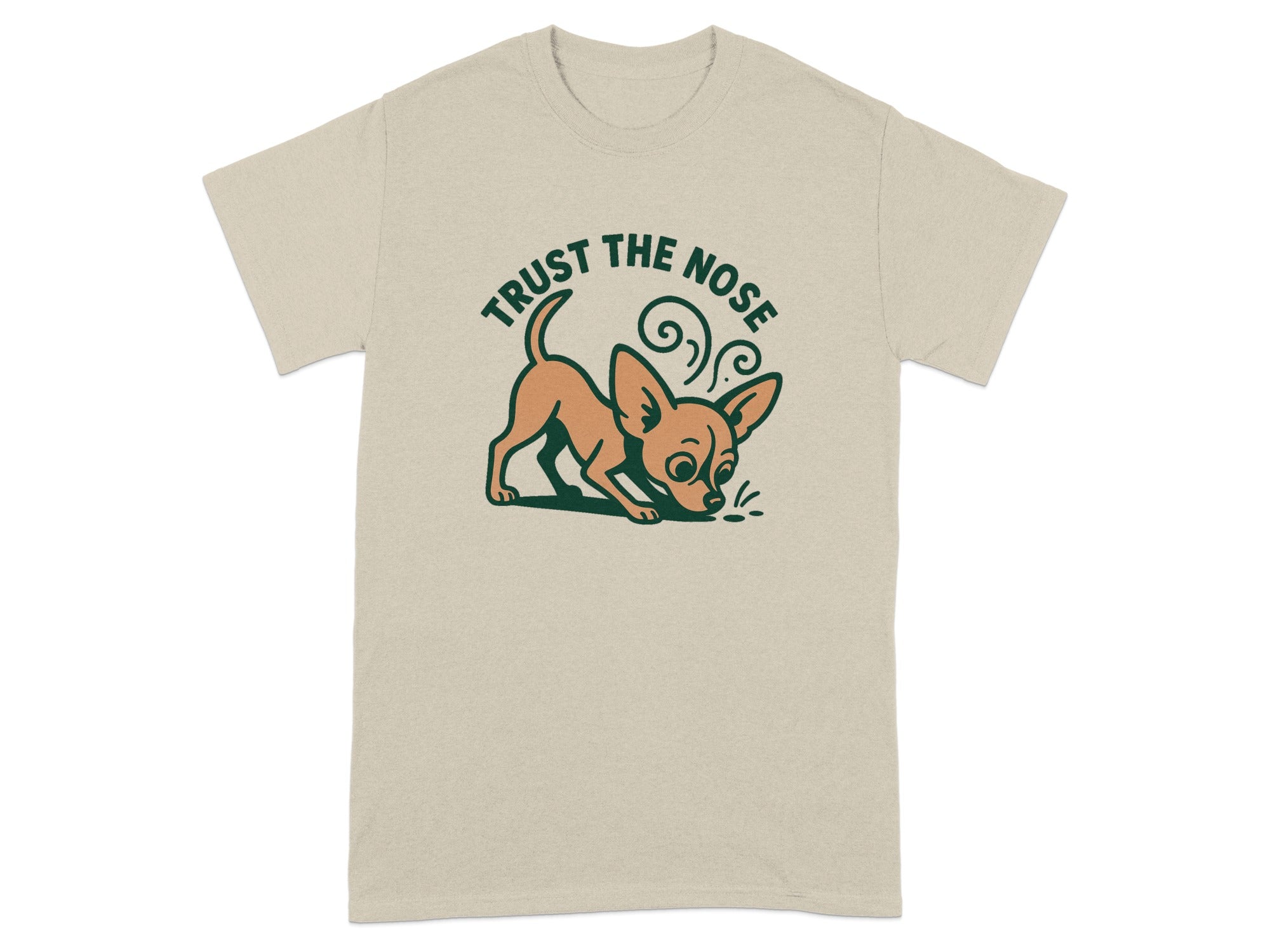 T-shirt with a cartoon chihuahua sniffing the ground and text "TRUST THE NOSE".