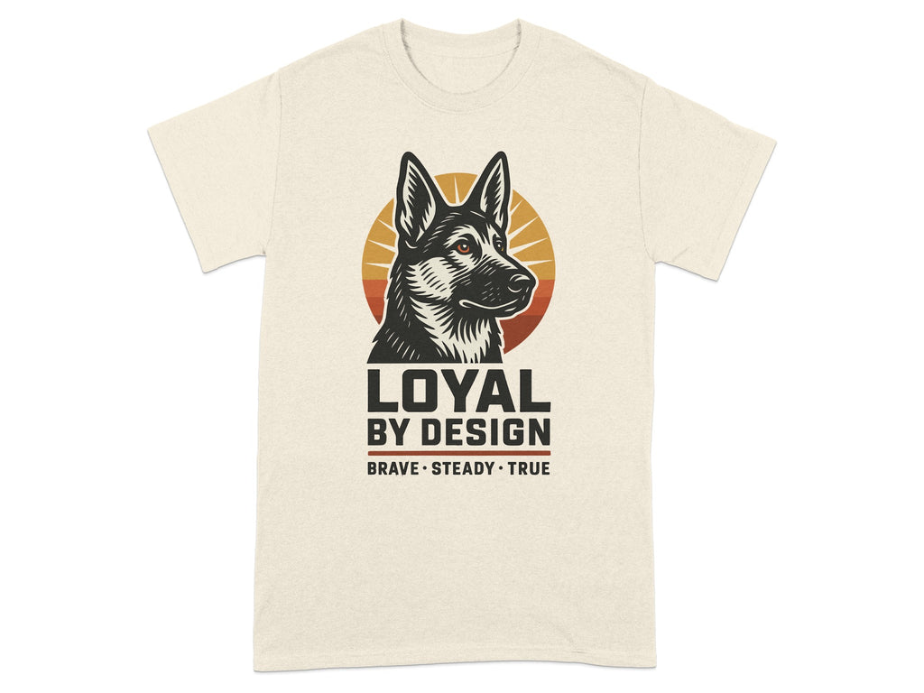 Loyal By Design Brave Steady True Dog T-shirt