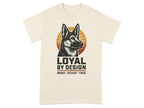 Loyal By Design Brave Steady True Dog T-shirt