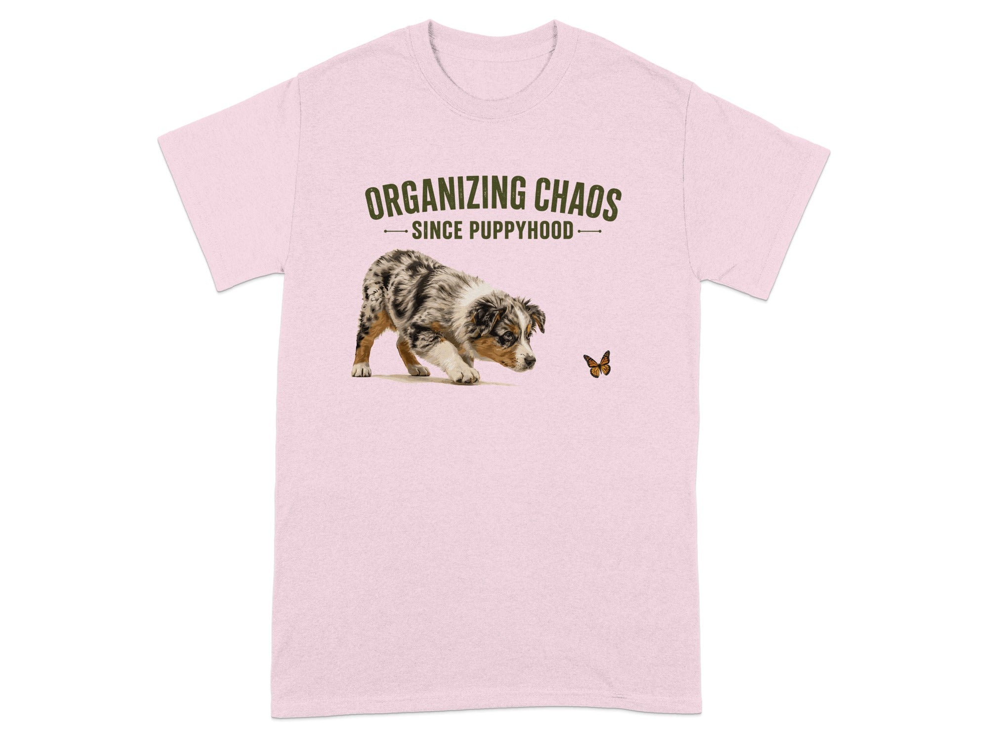 Pink t-shirt with "Organizing Chaos Since Puppyhood" and a puppy looking at a butterfly.
