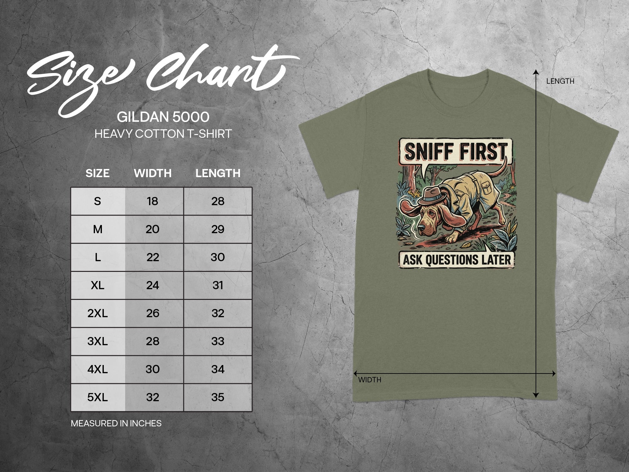 Gildan 5000 heavy cotton t-shirt size chart with "Sniff First, Ask Questions Later" graphic.