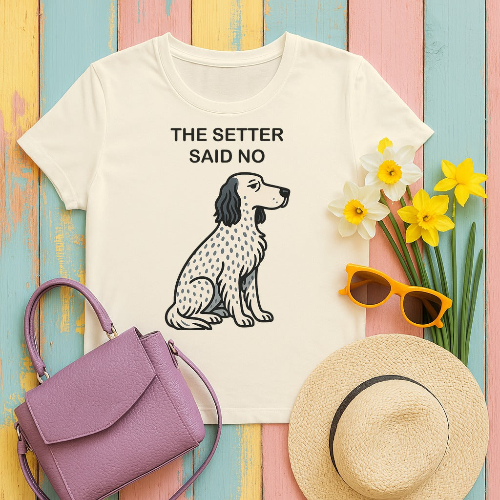 The Setter Said No Tee in Natural