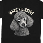 Black t-shirt with a drawing of a poodle asking "When's Dinner?".