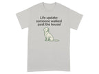 Grey t-shirt with a golden retriever and text "Life update: someone walked past the house!".