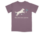 Stay wild chase squirrels graphic T-shirt product