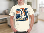 Cream t-shirt with "SMALL DOG, BIG OPINIONS!" and dog illustration.