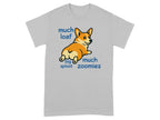 Grey t-shirt with a corgi and "much loaf big sploot much zoomies" text.
