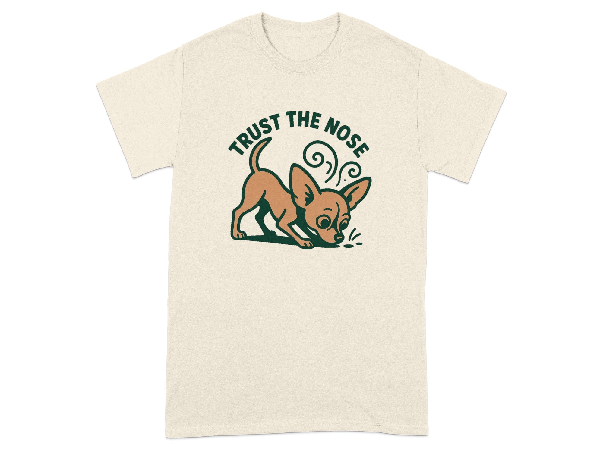 T-shirt with cartoon chihuahua sniffing and text "TRUST THE NOSE"