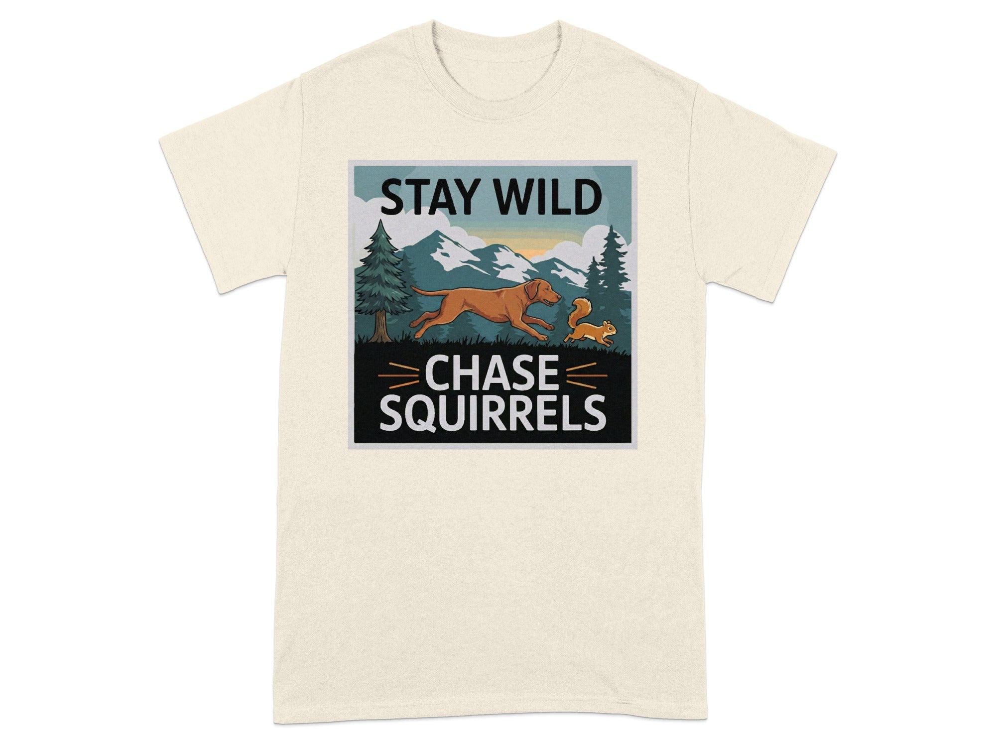 Stay Wild Chase Squirrels Graphic Tee Shirt