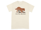 Live Free Dig Holes Dog Graphic T-Shirt