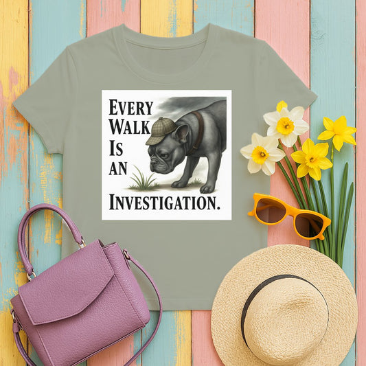 Every Walk Is An Investigation Shirt product type