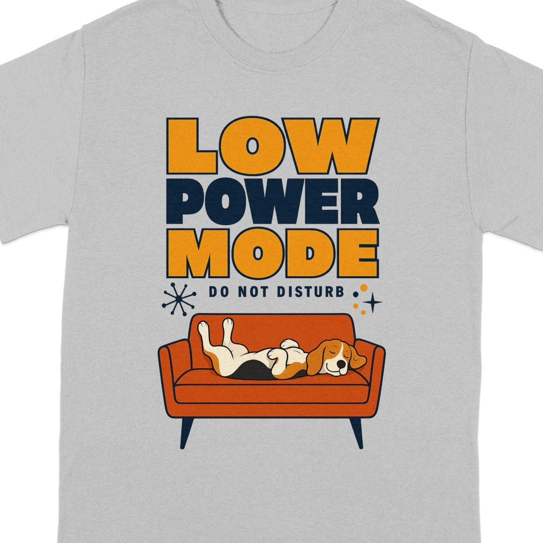 T-shirt with a beagle sleeping on a couch, text reads "LOW POWER MODE DO NOT DISTURB".