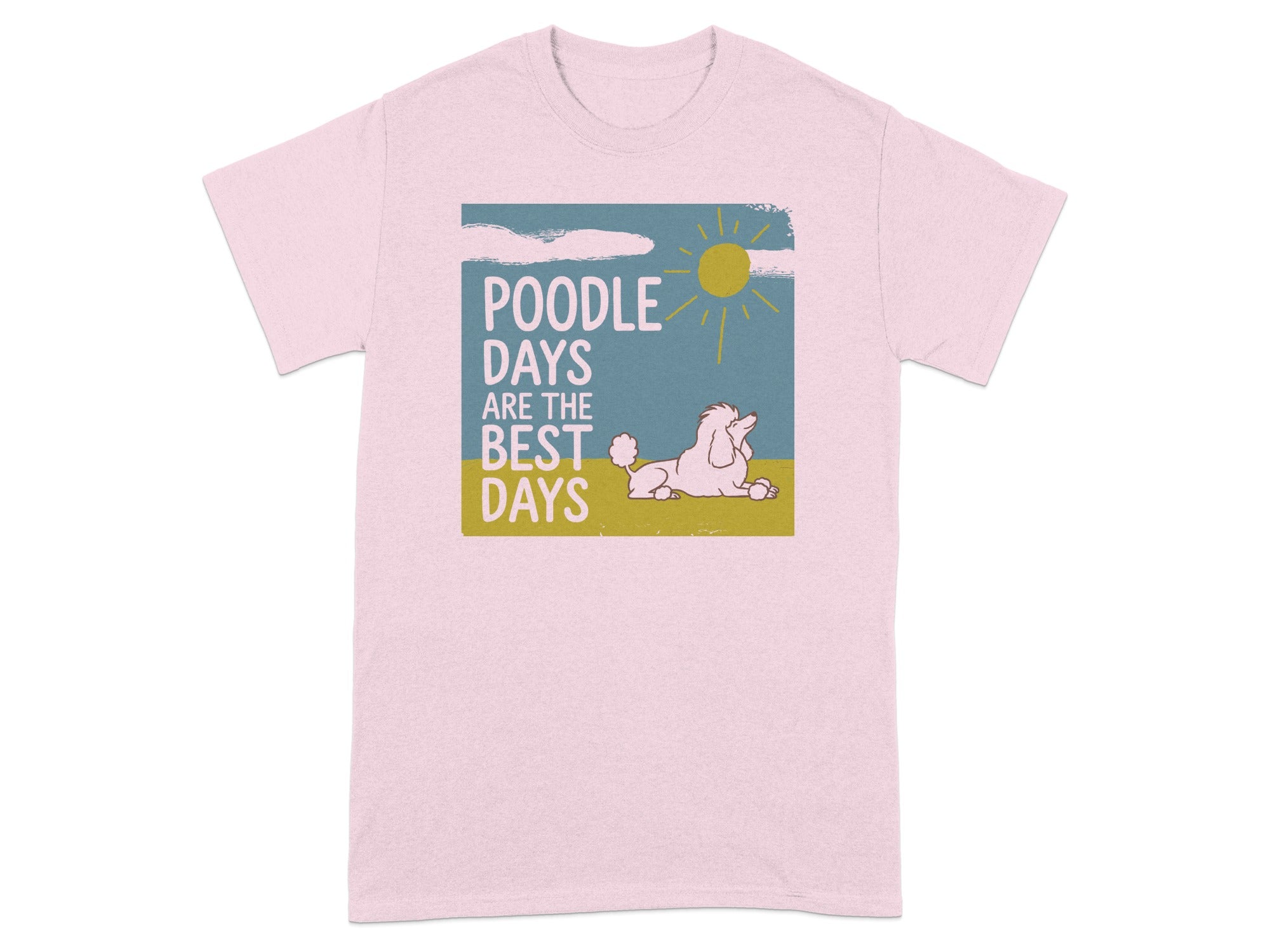 Pink t-shirt with "Poodle Days Are The Best Days" and a poodle illustration.