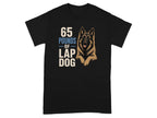 Black t-shirt with German Shepherd and text "65 Pounds of Lap Dog".