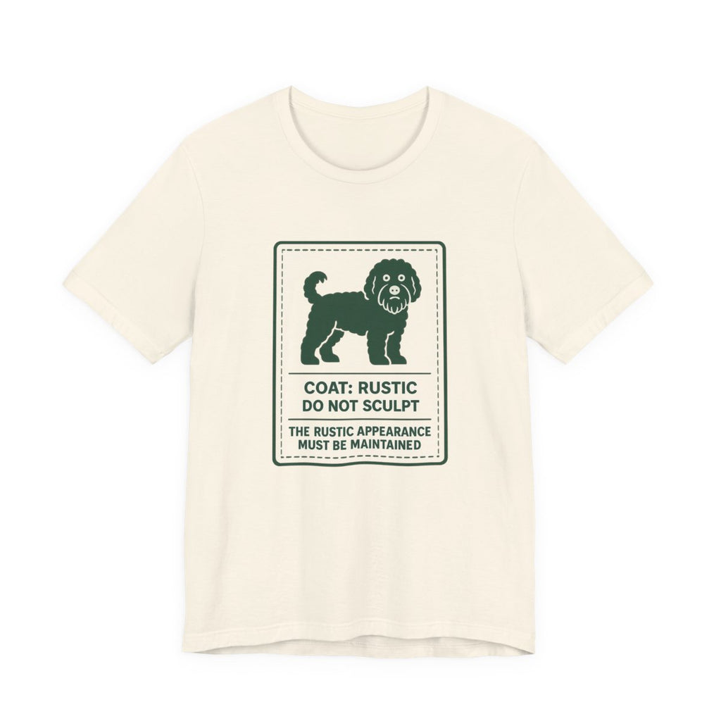Barbet Coat: Rustic, Do Not Sculpt Tee