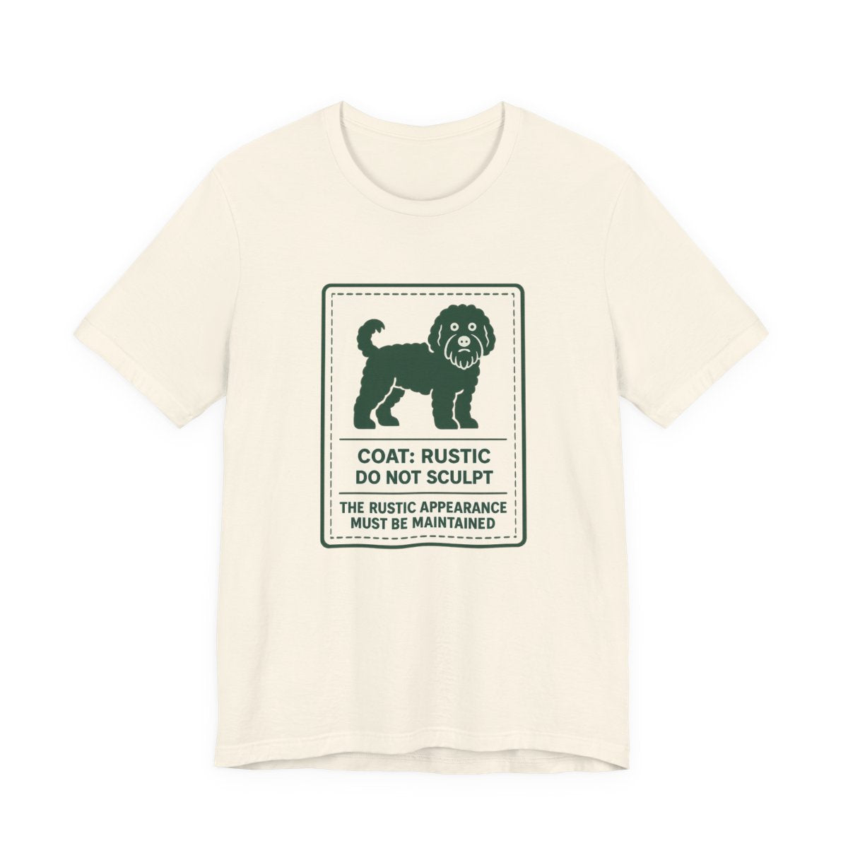 Barbet Coat: Rustic, Do Not Sculpt Tee