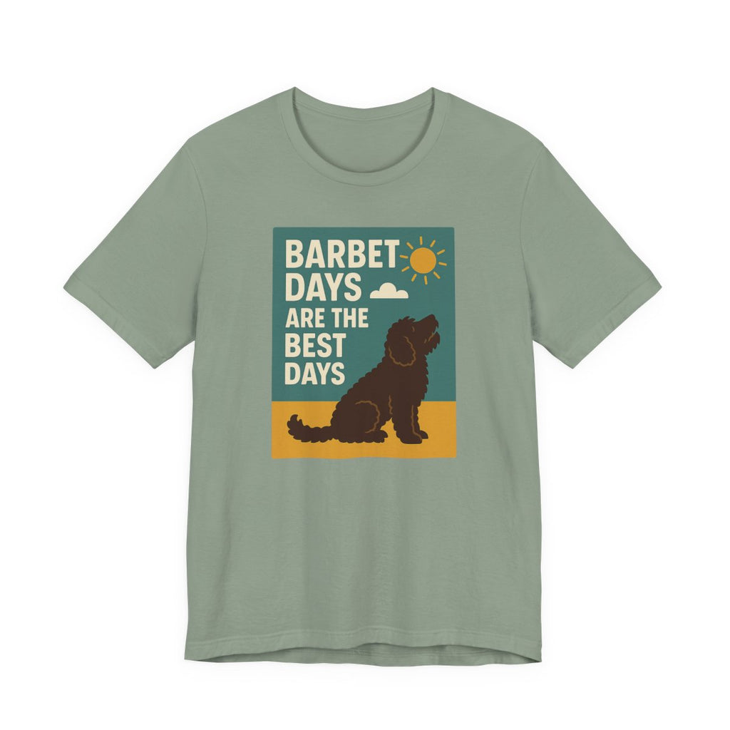 Barbet Days Are the Best Days Tee