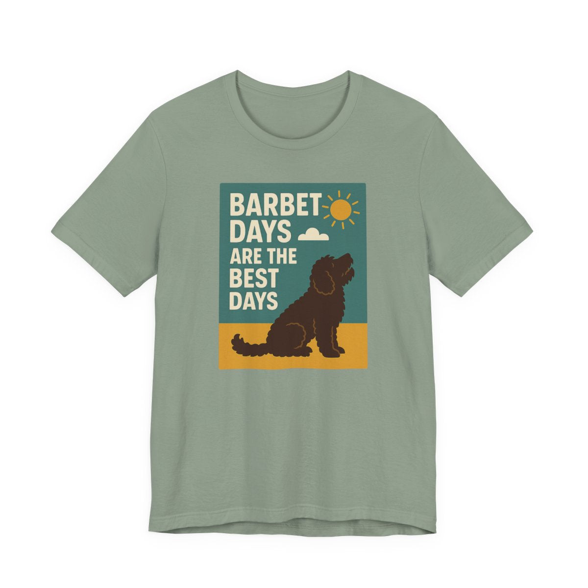 Barbet Days Are the Best Days Tee
