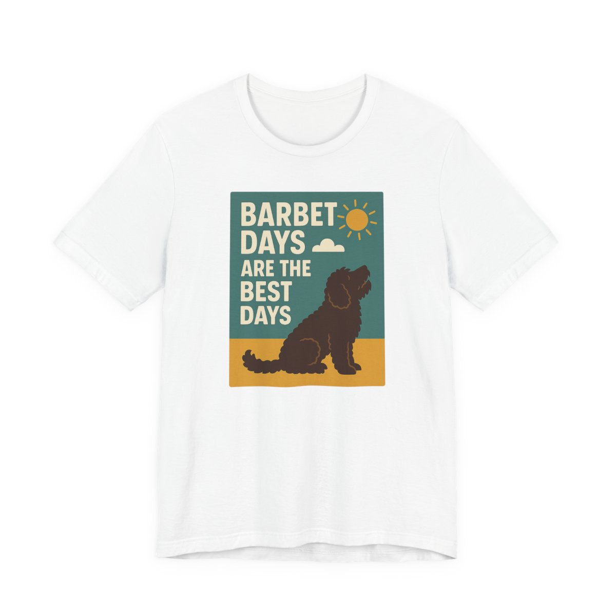 Barbet Days Are the Best Days Tee