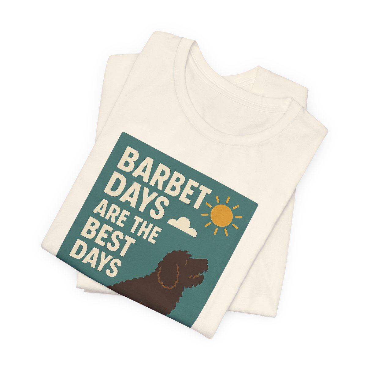 Barbet Days Are the Best Days Tee
