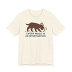 Barbet Every Walk Is an Investigation Tee