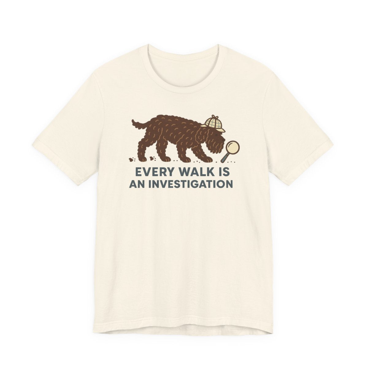 Barbet Every Walk Is an Investigation Tee