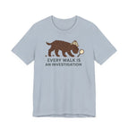 Barbet Every Walk Is an Investigation Tee