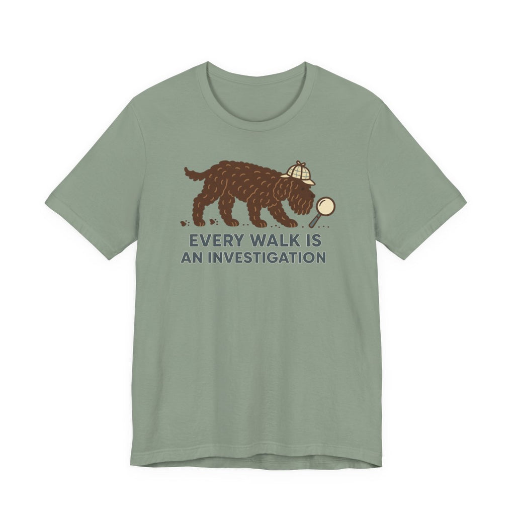 Barbet Every Walk Is an Investigation Tee