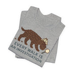 Barbet Every Walk Is an Investigation Tee