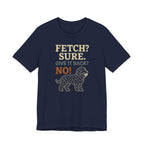 Barbet Fetch? Sure. Give It Back? No! Tee