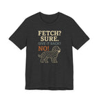 Barbet Fetch? Sure. Give It Back? No! Tee