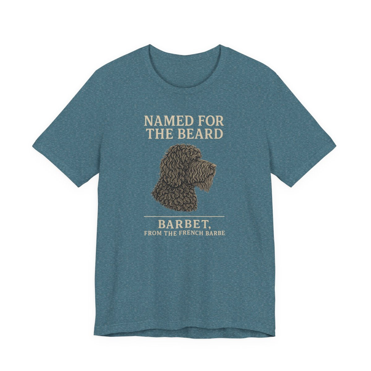 Barbet Named for the Beard Tee