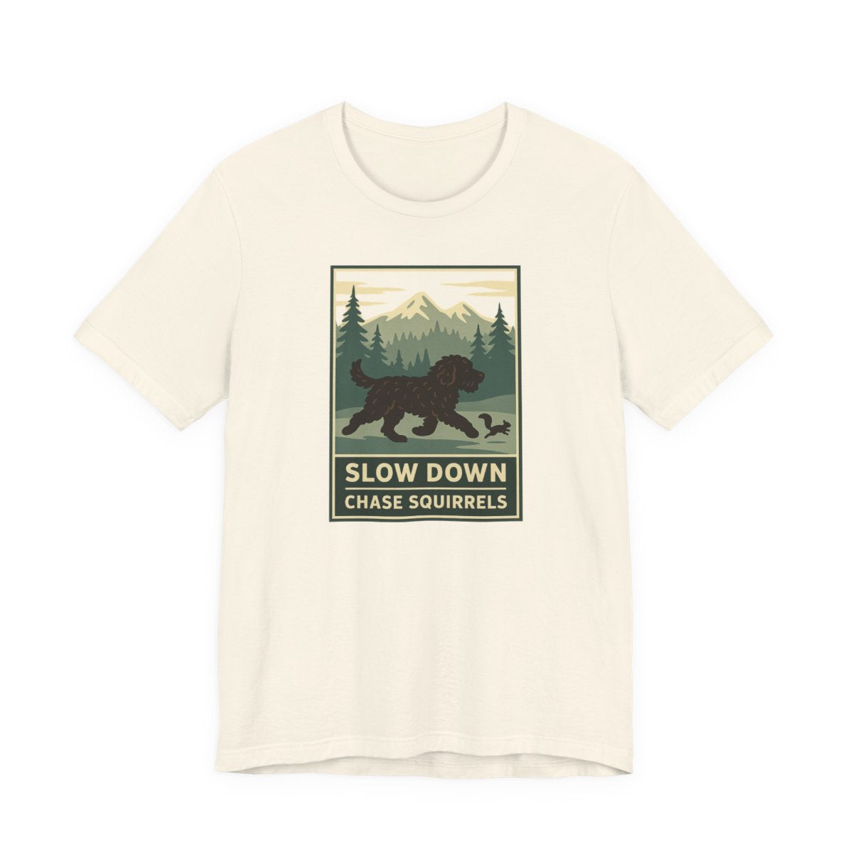 Barbet Slow Down. Chase Squirrels. Tee