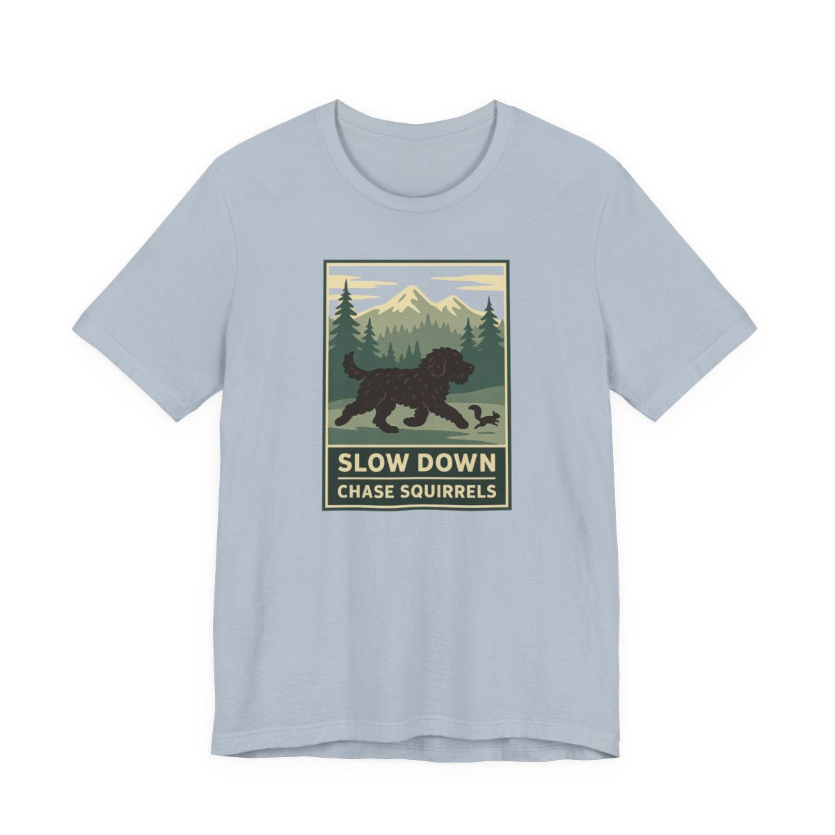 Barbet Slow Down. Chase Squirrels. Tee