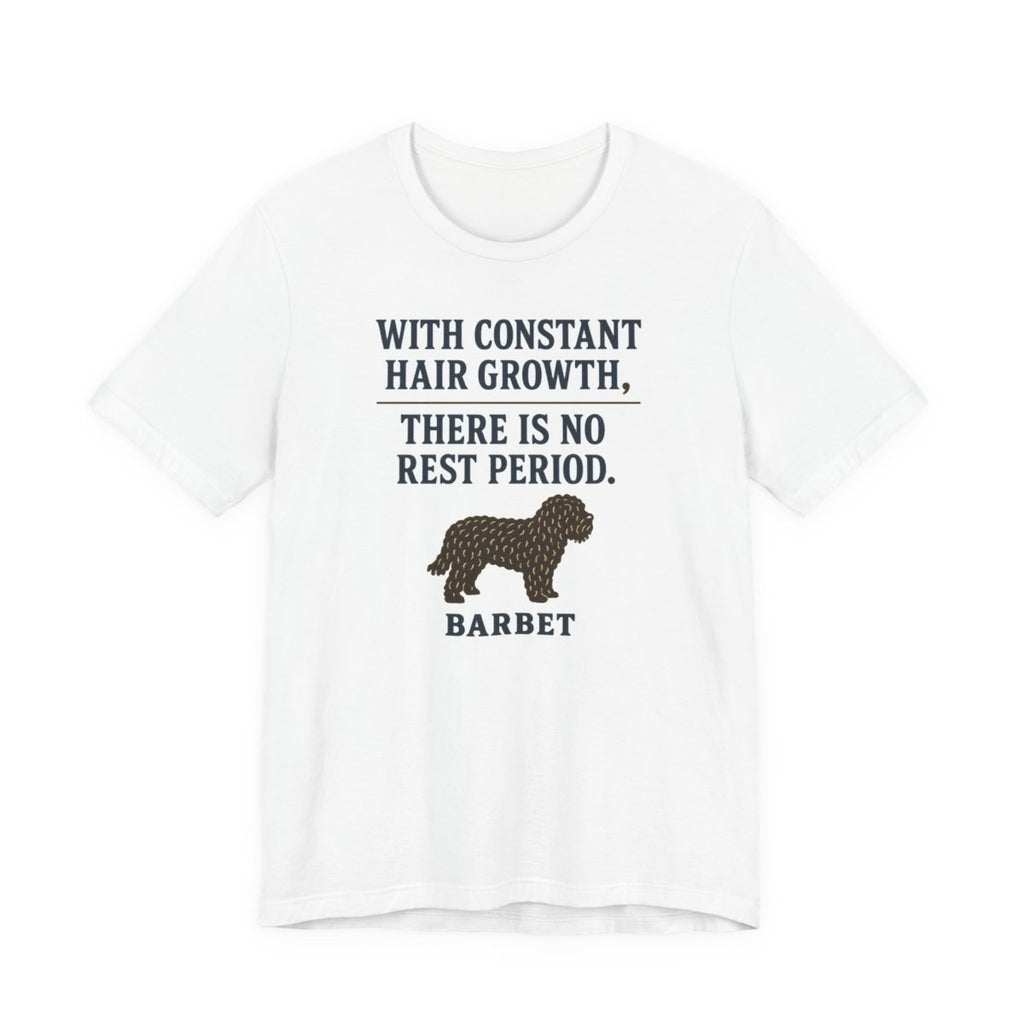 Barbet There Is No Rest Period Tee