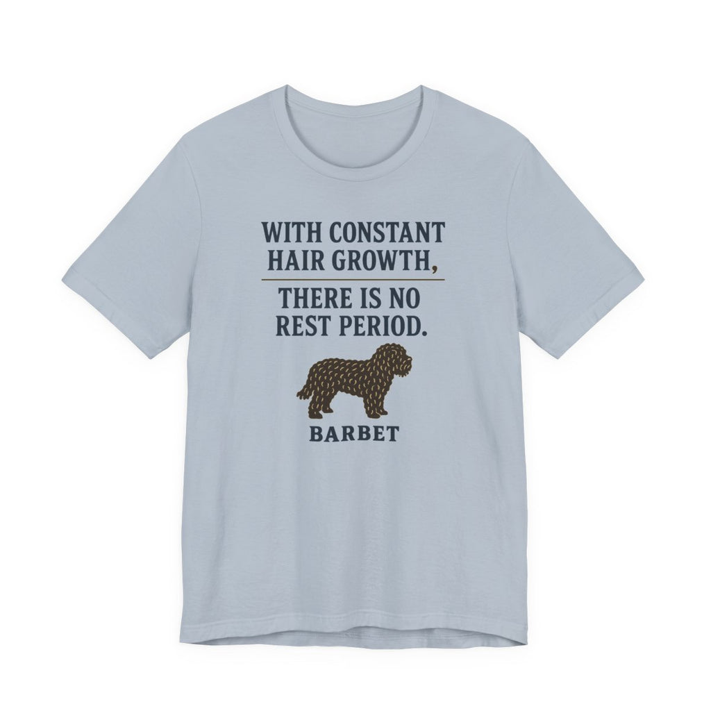 Barbet There Is No Rest Period Tee