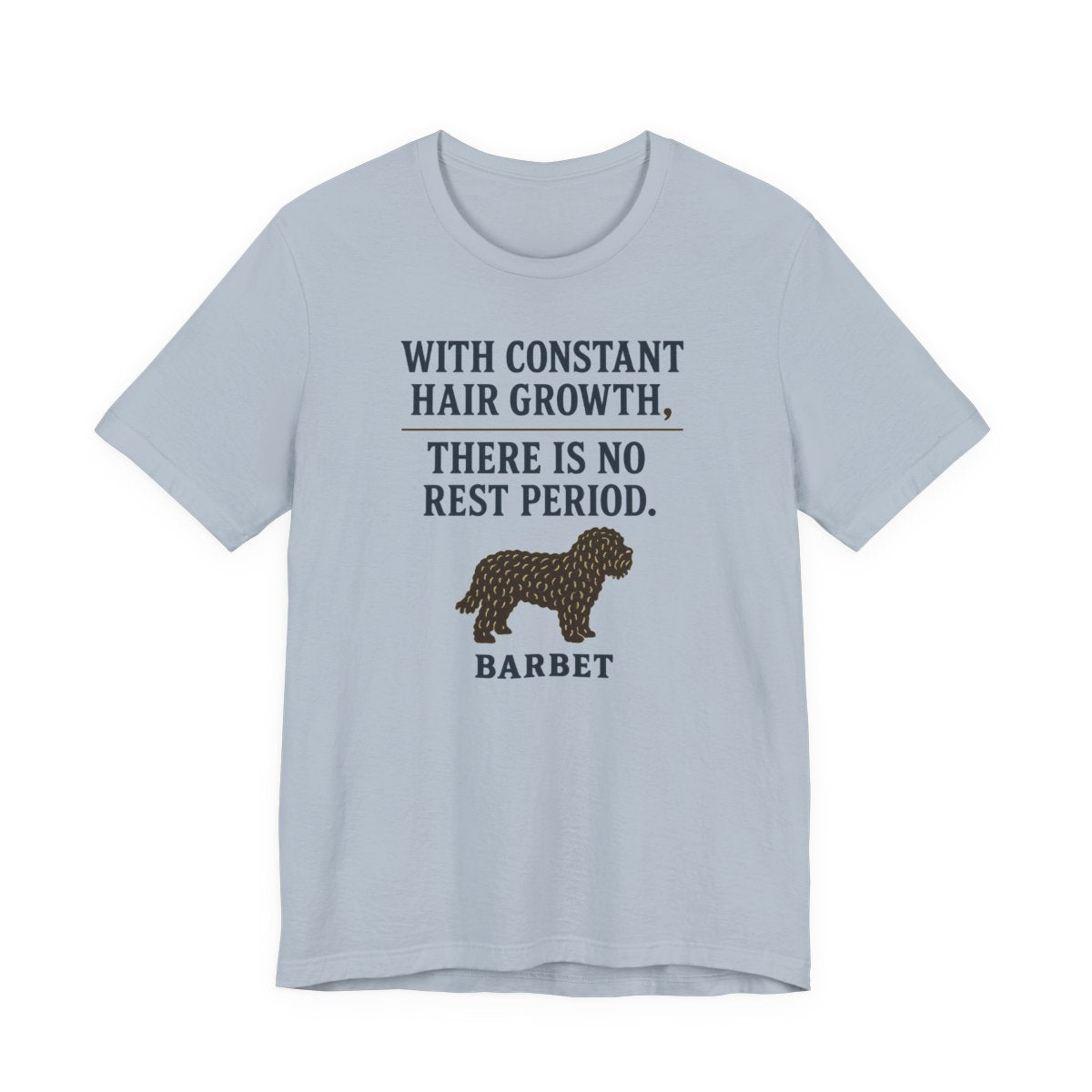 Barbet There Is No Rest Period Tee