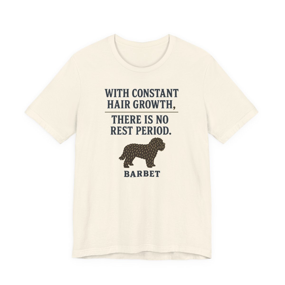 Barbet There Is No Rest Period Tee