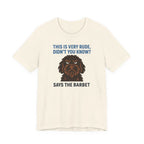Barbet This Is Very Rude, Didn't You Know? Tee
