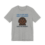 Barbet This Is Very Rude, Didn't You Know? Tee