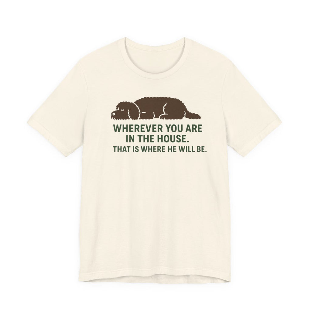 Barbet Wherever You Are in the House Tee