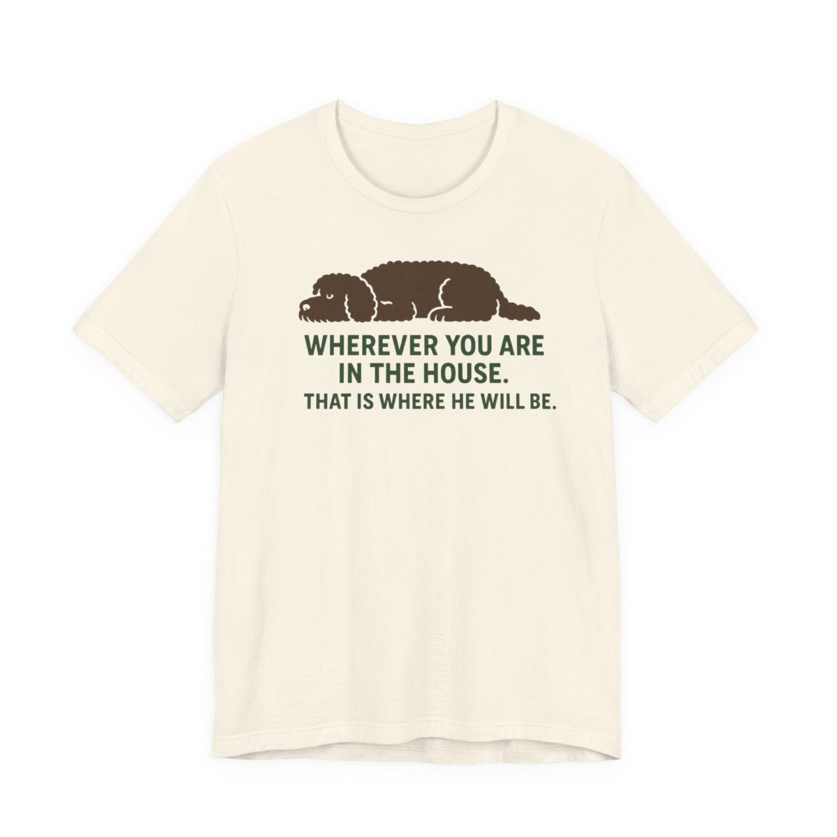 Barbet Wherever You Are in the House Tee
