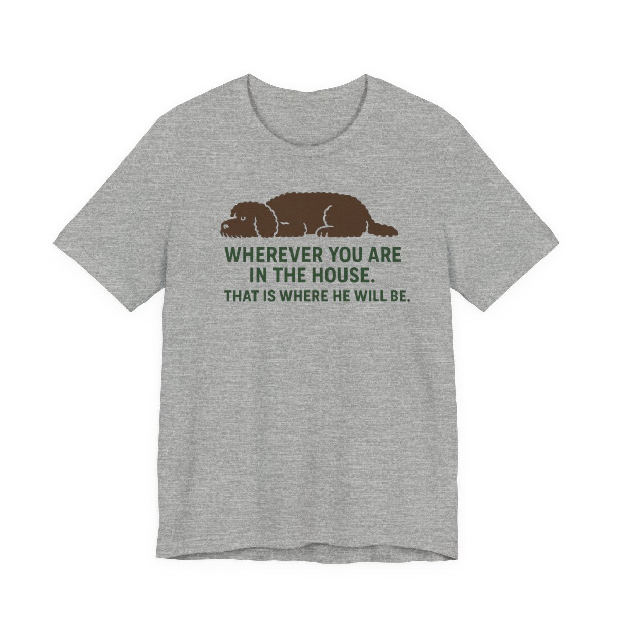 Barbet Wherever You Are in the House Tee