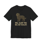 Barbet Will Alert You, Will Not Escalate Tee