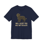 Barbet Will Alert You, Will Not Escalate Tee