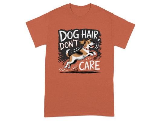 Dog Hair Don't Care Funny Graphic T-shirt product
