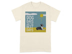 Dog Days Are the Best Days Graphic T-Shirt