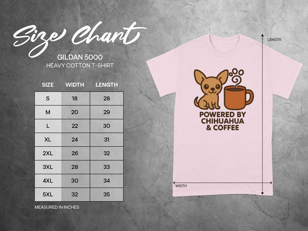 Size chart for Gildan 5000 heavy cotton t-shirt with Chihuahua coffee graphic.