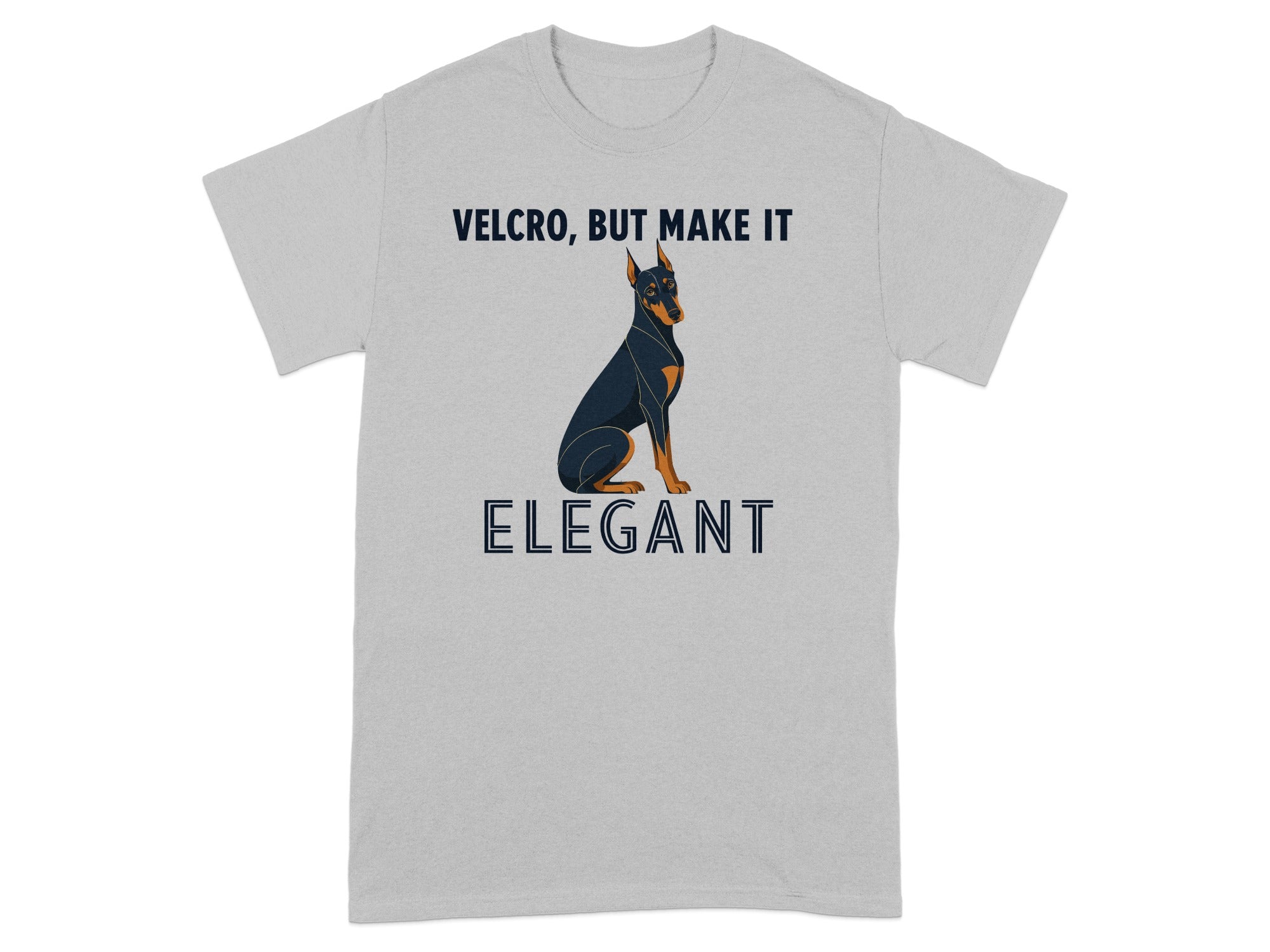 Gray t-shirt with a Doberman and "VELCRO, BUT MAKE IT ELEGANT" text.