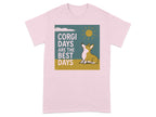 Pink t-shirt with "CORGI DAYS ARE THE BEST DAYS" text and a corgi under a sun.